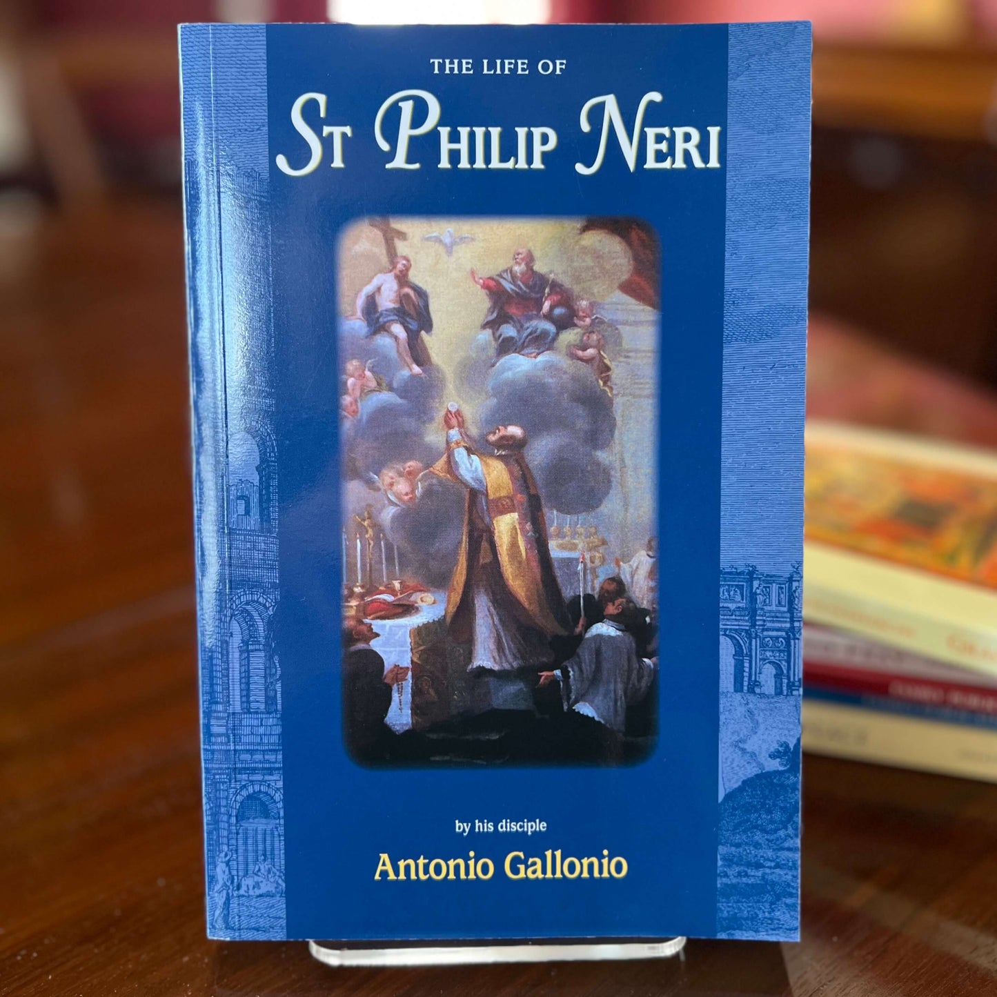 The Life of St Philip Neri by Antonio Gallonio (Paperback)