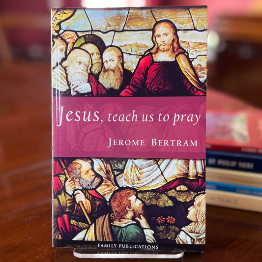 Jesus, teach us to pray